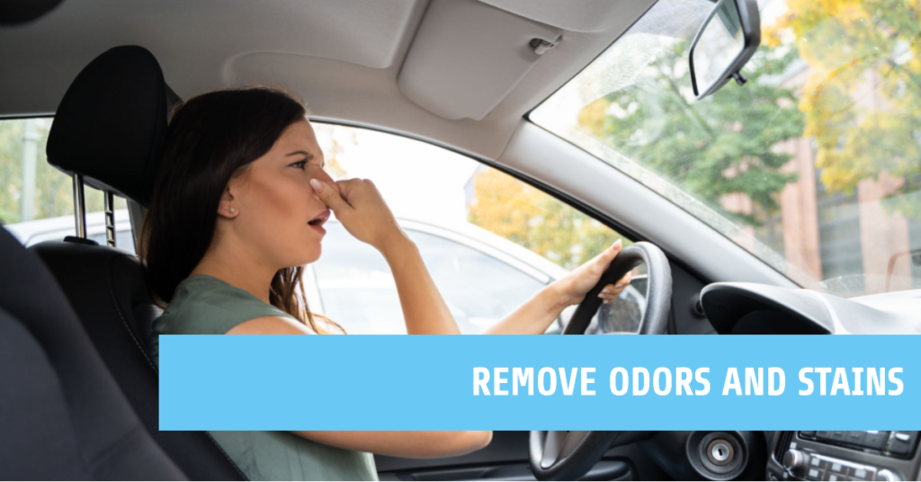 remove odors and stains from your car
